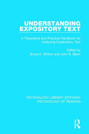 Understanding Expository Text: A Theoretical and Practical Handbook for Analyzing Explanatory Text de Bruce K. Britton