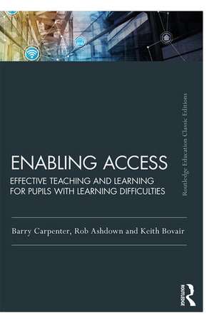 Enabling Access: Effective Teaching and Learning for Pupils with Learning Difficulties de Barry Carpenter