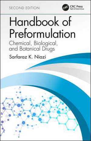 Handbook of Preformulation: Chemical, Biological, and Botanical Drugs, Second Edition de Sarfaraz K. Niazi