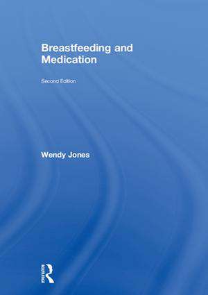 Breastfeeding and Medication de Wendy Jones