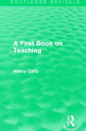 A First Book on Teaching (1929) de Nancy Catty