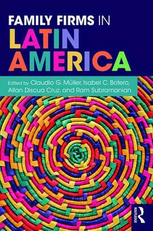 Family Firms in Latin America de Claudio Müller