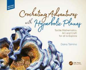 Crocheting Adventures with Hyperbolic Planes de Daina Taimina