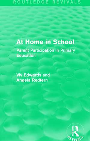 At Home in School (1988): Parent Participation in Primary Education de Viv Edwards