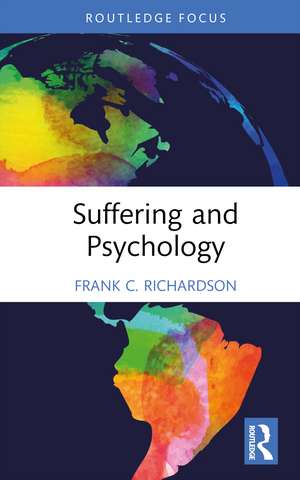 Suffering and Psychology de Frank C. Richardson