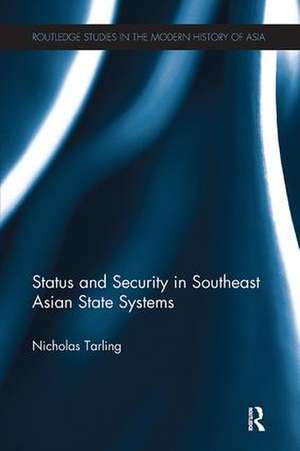 Status and Security in Southeast Asian State Systems de Nicholas Tarling