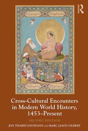 Cross-Cultural Encounters in Modern World History, 1453-Present de Jon Davidann