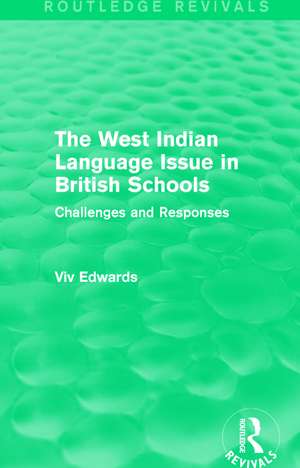 The West Indian Language Issue in British Schools (1979): Challenges and Responses de Viv Edwards