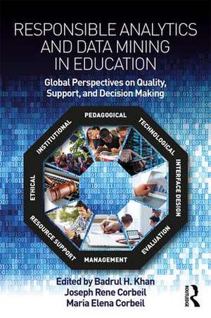 Responsible Analytics and Data Mining in Education: Global Perspectives on Quality, Support, and Decision Making de Badrul H. Khan