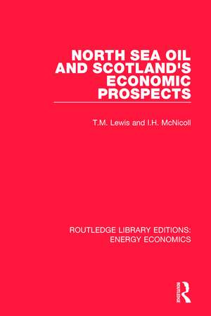 North Sea Oil and Scotland's Economic Prospects de T. M. Lewis