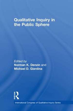 Qualitative Inquiry in the Public Sphere de Norman K. Denzin