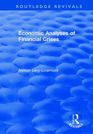 Economic Analyses of Financial Crises de Amnon Levy-Livermore