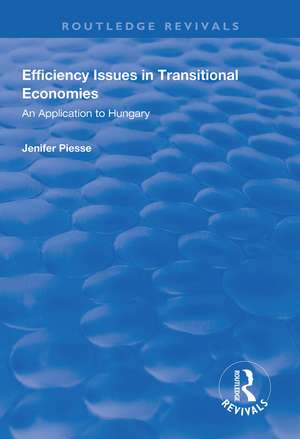 Efficiency Issues in Transitional Economies: Application to Hungary de Jenifer Piesse