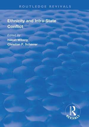 Ethnicity and Intra-State Conflict: Types, Causes and Peace Strategies de Håkan Wiberg