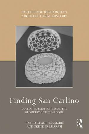 Finding San Carlino: Collected Perspectives on the Geometry of the Baroque de Adil Mansure