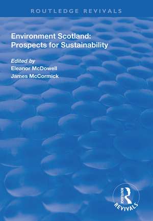 Environment Scotland: Prospects for Sustainability de Eleanor McDowell