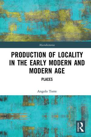 Production of Locality in the Early Modern and Modern Age: Places de Angelo Torre