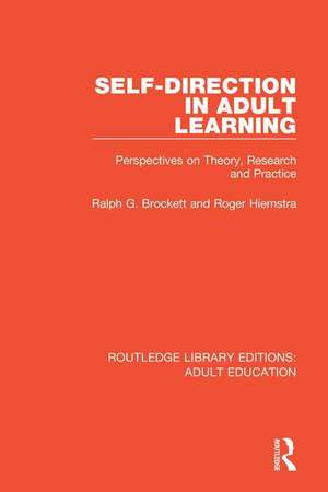 Self-direction in Adult Learning: Perspectives on Theory, Research and Practice de Ralph G. Brockett