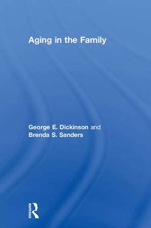 Aging in the Family de George Dickinson