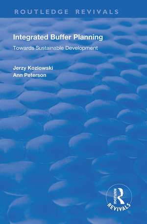 Integrated Buffer Planning: Towards Sustainable Development de Jerzy Kozlowski