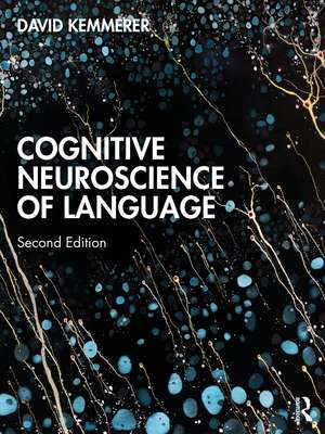 Cognitive Neuroscience of Language de David Kemmerer