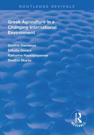 Greek Agriculture in a Changing International Environment de Dimitris Damianos