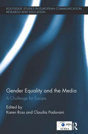 Gender Equality and the Media: A Challenge for Europe de Karen Ross