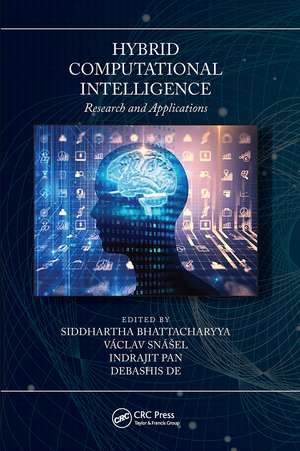 Hybrid Computational Intelligence: Research and Applications de Siddhartha Bhattacharyya