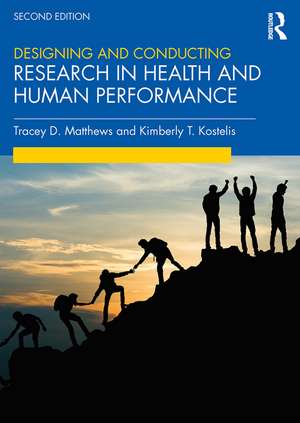 Matthews, T: Designing and Conducting Research in Health and de Kimberly Kostelis