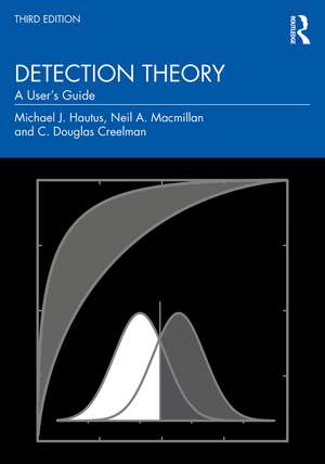 Detection Theory: A User's Guide de Michael J. Hautus