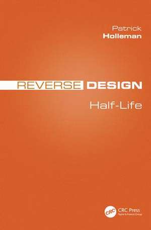 Reverse Design: Half-Life de Patrick Holleman