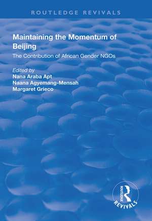 Maintaining the Momentum of Beijing: The Contribution of African Gender NGOs de Nana Araba Apt