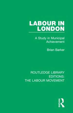 Routledge Library Editions: The Labour Movement de Various