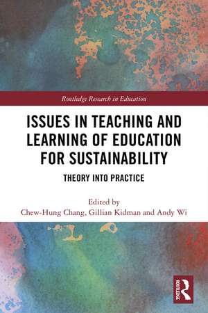 Issues in Teaching and Learning of Education for Sustainability: Theory into Practice de Chew-Hung Chang