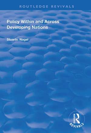 Policy within and Across Developing Nations de Stuart S. Nagel