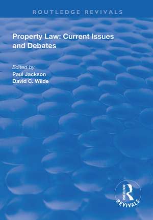 Property Law: Current Issues and Debates de Paul Jackson