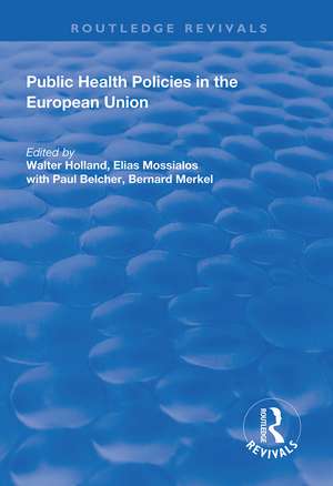 Public Health Policies in the European Union de Walter Holland