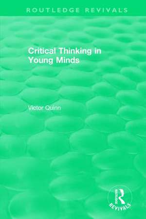 Critical Thinking in Young Minds de Victor Quinn