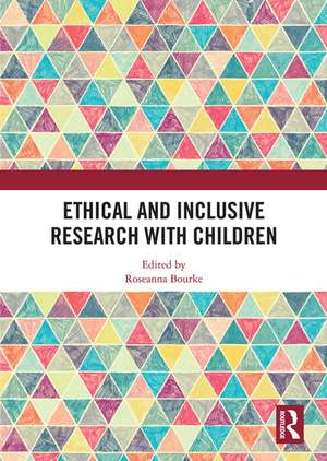 Ethical and Inclusive Research with Children de Roseanna Bourke