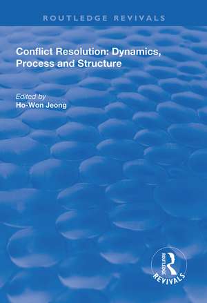 Conflict Resolution: Dynamics, Process and Structure de Ho-Won Jeong