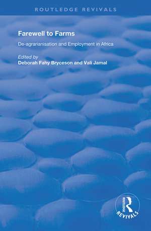 Farewell to Farms: De-Agrarianisation and Employment in Africa de Deborah Fahy Bryceson