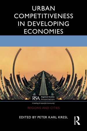 Urban Competitiveness in Developing Economies de Peter Karl Kresl