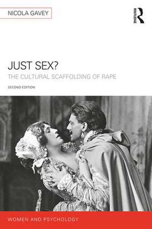 Just Sex?: The Cultural Scaffolding of Rape de Nicola Gavey