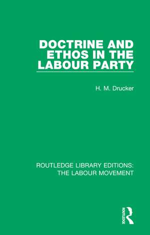 Doctrine and Ethos in the Labour Party de H. M. Drucker