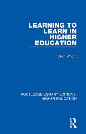 Learning to Learn in Higher Education de Jean Wright