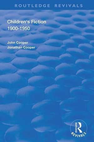 Children's Fiction 1900–1950 de John Cooper