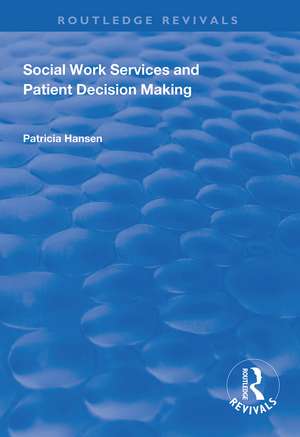 Social Work Services and Patient Decision Making de Patricia Hansen