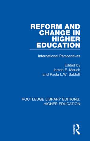 Reform and Change in Higher Education: International Perspectives de James Mauch