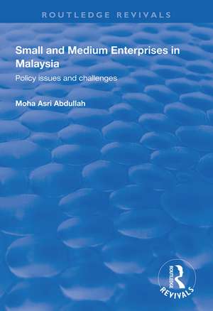 Small and Medium Enterprises in Malaysia: Policy Issues and Challenges de Mosha Asri Abdullah