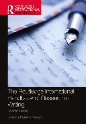 The Routledge International Handbook of Research on Writing de Rosalind Horowitz